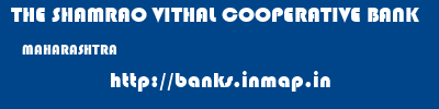 THE SHAMRAO VITHAL COOPERATIVE BANK  MAHARASHTRA     banks information 